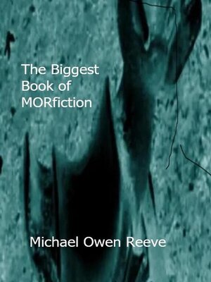 cover image of The Biggest Book of MORfiction